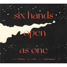 Guy, Barry - Six Hands Open As One