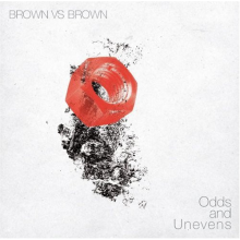 Brown Vs Brown - Odds and Unevens
