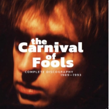 Carnival of Fools - Complete Discography 1989-1993