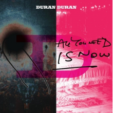 Duran Duran - All You Need is Now