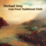 Grey, Michael - A Cut From Traditional Cl