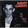 Gordon, Robert - Lost Album, Plus...