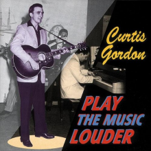 Gordon, Curtis - Play the Music Louder
