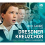 Dresdner Kreuzchor - 800 Jahre Dresdner Kreuzchor