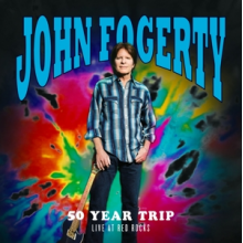 Fogerty, John - 50 Year Trip: Live At Red Rock