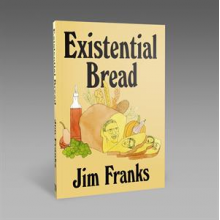 Franks, Jim - Existential Bread