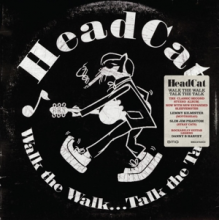 Headcat - Walk the Walk... Talk the Talk