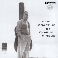 Mingus, Charles - East Coasting