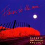 Phoenix Percussion Projec - Flowers To the Moon