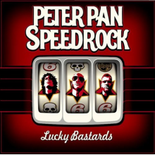 Peter Pan Speed Rock - Lucky Bastards