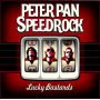 Peter Pan Speed Rock - Lucky Bastards