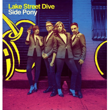 Lake Street Dive - Side Pony