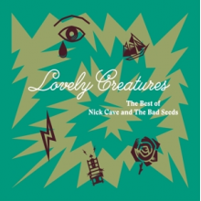 Nick Cave & the Bad Seeds - Lovely Creatures - the Best of