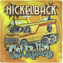Nickelback - Get Rollin