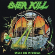 Overkill - Under the Influence