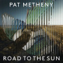 Metheny, Pat - Road To the Sun