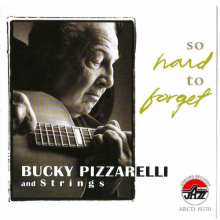 Pizzarelli, Bucky - So Hard To Forget