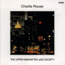 Rouse, Charlie - The Upper Manhattan Jazz Society