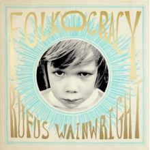 Wainwright, Rufus - Folkocracy