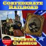 Confederate Railroad - Country Classics