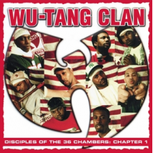 Wu-Tang Clan - Disciples of the 36 Chambers:
