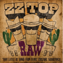 Zz Top - Raw ('That Little Ol' Band From Texas' Original Soundtrack)
