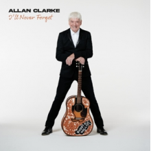 Clarke, Allan - Ill Never Forget