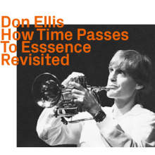 Ellis, Don - How Time Passes To Essence Revisited