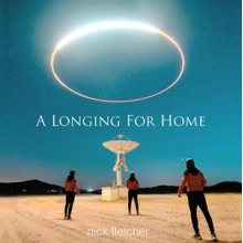 Fletcher, Nick - A Longing For Home