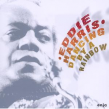 Harris, Eddie - Dancing By a Rainbow