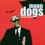 Moondogs - Blues 'Ll Get Ya !