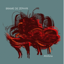 Afofona - Brame De Zephyr