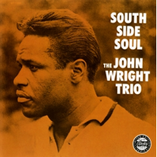 John Wright Trio - South Side Soul