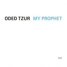 Tzur, Oded - My Prophet