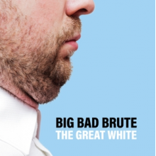 Big Bad Brute - Great White
