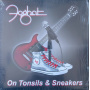 Foghat - 7-On Tonsils & Sneakers