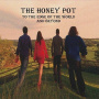 Honey Pot - To the Edge of the World