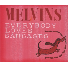 Melvins - Everybody Loves Sausages