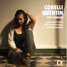 Besson, Anna - Arcangelo Corelli - Jean-Baptiste Quentin: Flute Sonatas
