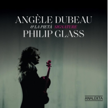 Dubeau, Angele - Signature Philip Glass