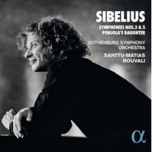 Rouvali, Santtu-Matias - Sibelius: Symphonies Nos. 3 & 5 Pohjola's Daughter