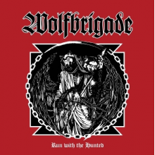Wolfbrigade - Run With the Hunted