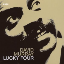 David Murry Power Quartet - Lucky Four