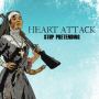 Heart Attack - Stop Pretending