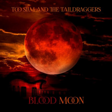 Too Slim & the Taildraggers - Blood Moon