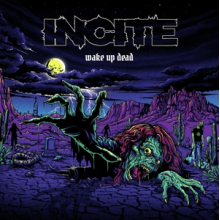 Incite - Wake Up Dead