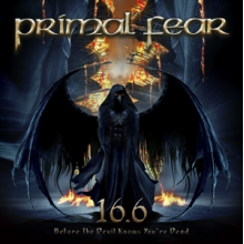 Primal Fear - 16.6 (Before the Devil Knows You're Dead)