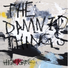 Damned Things - High Crimes