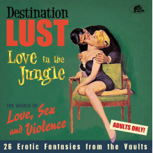 V/A - Destination Lust: Love In the Jungle