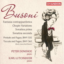 Donohoe, Peter & Karl Lutchmayer - Busoni: Fantasia Contrappuntistica, Chopin Variations, Sonatina Prima